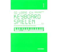 So lerne ich Keyboard spielen 1: Schule in 4 He, Nagel.