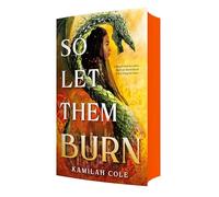 So Let Them Burn (Limited Edition): 1 (The Divine Traitors)