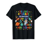 So Long 4th Grade Look 5th Grade Here I Come Astronaut Space T-Shirt