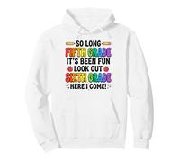 So Long 5th Grade Look Out 6th Grade Here I Come Kids Pullover Hoodie