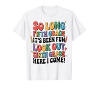 So Long 5th Grade Look Out 6th Grade Here I Come Kids T-Shirt