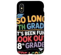 So Long 7th Grade Look Out 8th Grade Here I Come Graduation Case for iPhone X/XS