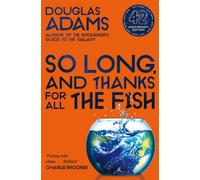 So Long, and Thanks for All the Fish