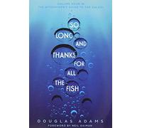 So Long And Thanks For All The Fish