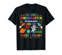 So Long Kindergarten 1st Grade Here I Come Astronaut Space T-Shirt