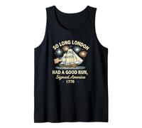 So Long London Funny American Revolution 1776 4th of July Tank Top