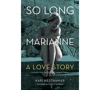 So Long, Marianne: A Love Story - includes rare material by Leonard Cohen
