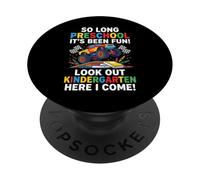 So Long Preschool Been Fun Look Out Kindergarten Here I Come PopSockets Adhesive PopGrip