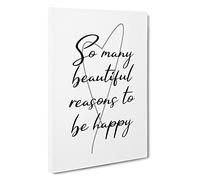 So Many Beautiful Reasons To Be Happy Typography Canvas Print | Gallery Wrapped 30mm Frame Wall Art | 30x20 inches | Ready to Hang | Contemporary Typography Picture | Living Room Bedroom Lounge Office