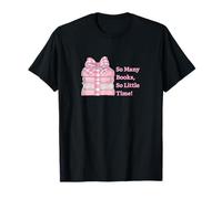 So Many Books Little Time Book Lover Teacher Librarian T-Shirt