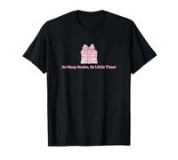 So Many Books Little Time Book Lover Teacher Librarian T-Shirt