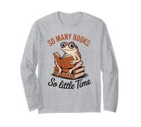 So Many Books Little Time Long Sleeve T-Shirt