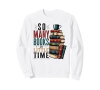 So Many Books Reading Lover Literary Design Sweatshirt