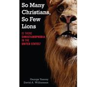 So Many Christians, So Few Lions: Is There Christianophobia in the United States?