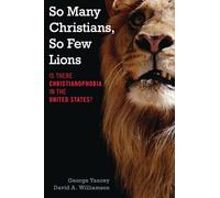 So Many Christians, So Few Lions: Is There Christianophobia in the United States?