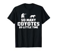 So Many Coyotes So Little Time Hunting T-Shirt