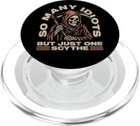 So Many Idiots But Just One Grim Reaper The Angel Of Death PopSockets PopGrip for MagSafe