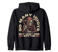 So Many Idiots But Just One Grim Reaper The Angel Of Death Zip Hoodie