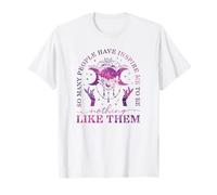 So Many People Have Inspired Me to Be Nothing Like Them T-Shirt