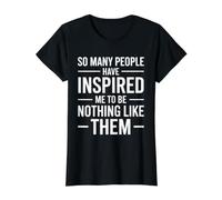 SO Many People Have Inspired ME to BE Nothing Like Them Value Graphic T-Shirt, Women, Black, S