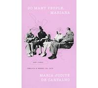 So Many People, Mariana: Collected Stories 1959-1967