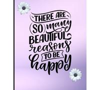 So Many Reasons To Be Happy