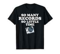 So Many Records So Little Time Vinyl Collector T-Shirt