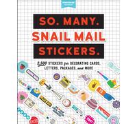 So. Many. Snail Mail Stickers. : 2,500 Stickers for Decorating Cards, Letters, Packages, and More