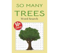 So Many Trees Word Search Puzzle Book: Puzzles with Easy To Read Print about Various Tree Species from Around the World | 6x9 inches, 110 pages | 50+ ... Gifts for Vacations, Holidays and Relaxation