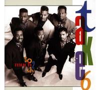 So Much 2 Say By Take 6 (1993-12-31)