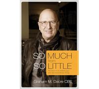 So Much from So Little: The Story of an Ordinary Guy Who Did Extraordinary Things