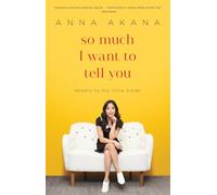 So Much I Want to Tell You