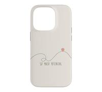 So Much Potential Mental Health Humor Sarcastic Quote Case for iPhone 14 Pro