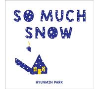 So Much Snow