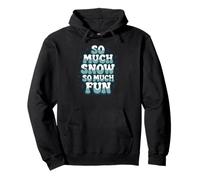 So much snow and fun Funny Xmas Christmas Costume Pullover Hoodie