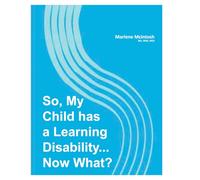 So My Child has a Learning Disability. Now What?