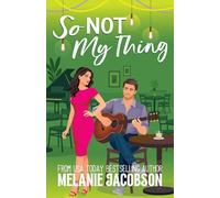 So Not My Thing: Special Edition with Bonus Content (Love in New Orleans)