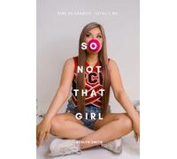So Not That Girl: Kind of Chaotic. Totally Me.