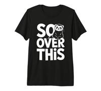 So Over This Funny Sarcastic Ferret Fed Up of Life Premium T-Shirt