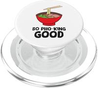 So Pho King Good Asian Food Ramen Vietnamese Pho PopSockets PopGrip for MagSafe