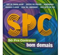 So Pra Contrariar - Spc Bom Demais