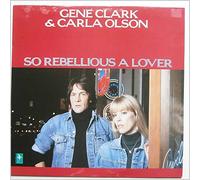So rebellious a lover (&Carla Olson, 1987) [VINYL]