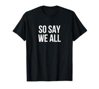 So Say We All T-Shirt