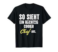 So Sieht EIN Richtig Cooler Chef aus Witzige Chef Sayings T-Shirt