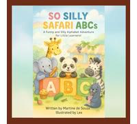 So Silly Safari ABC's (So Silly Safary, Learning Adventures For The Littles Ones)