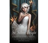 So Silver Bright: 3 (Theatre Illuminata)
