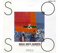 So & So Mukai Meets Gilberto by Shigeharu Mukai & Astrud Gilbe (1993-10-21)