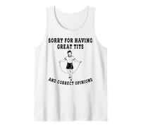 So Sorry for Having Great Boobs and Good Opinions Tank Top