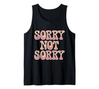 So Sorry Not Sorry Quotes Sorry Not Sorry Meaning Tank Top