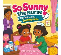 So Sunny The Nurse: Tinslee and the Tummy Ache